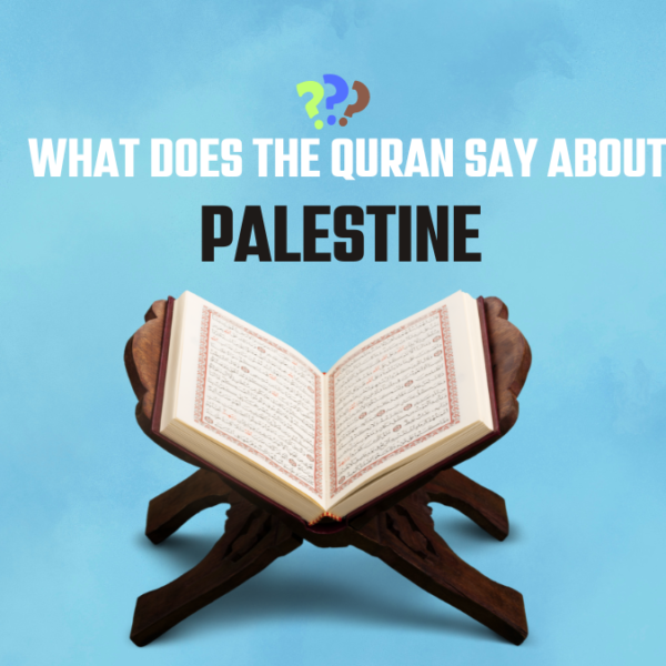 What Does The Quran Say About Palestine?