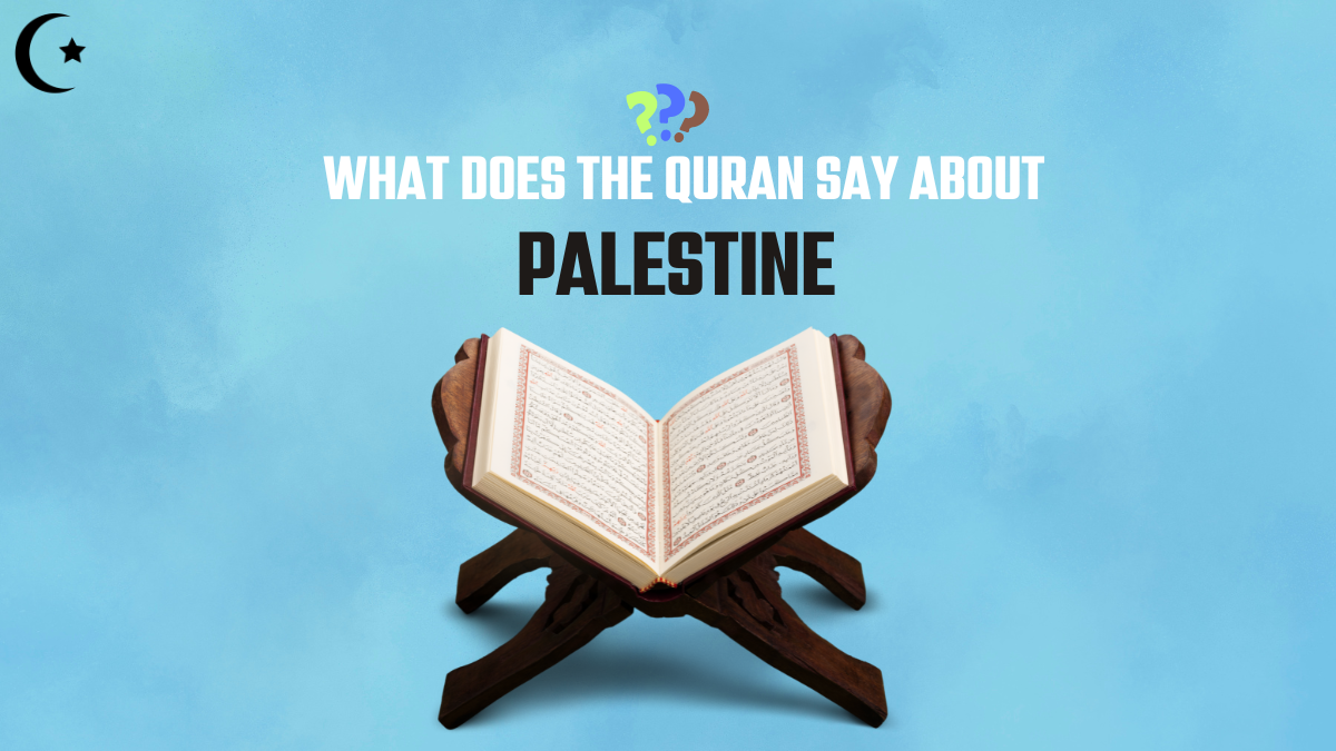 What Does The Quran Say About Palestine