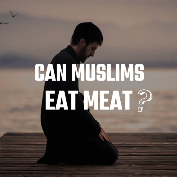 Can Muslims Eat Meat