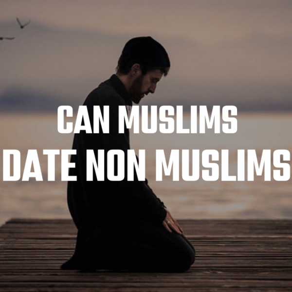 Can Muslims Date Non Muslims