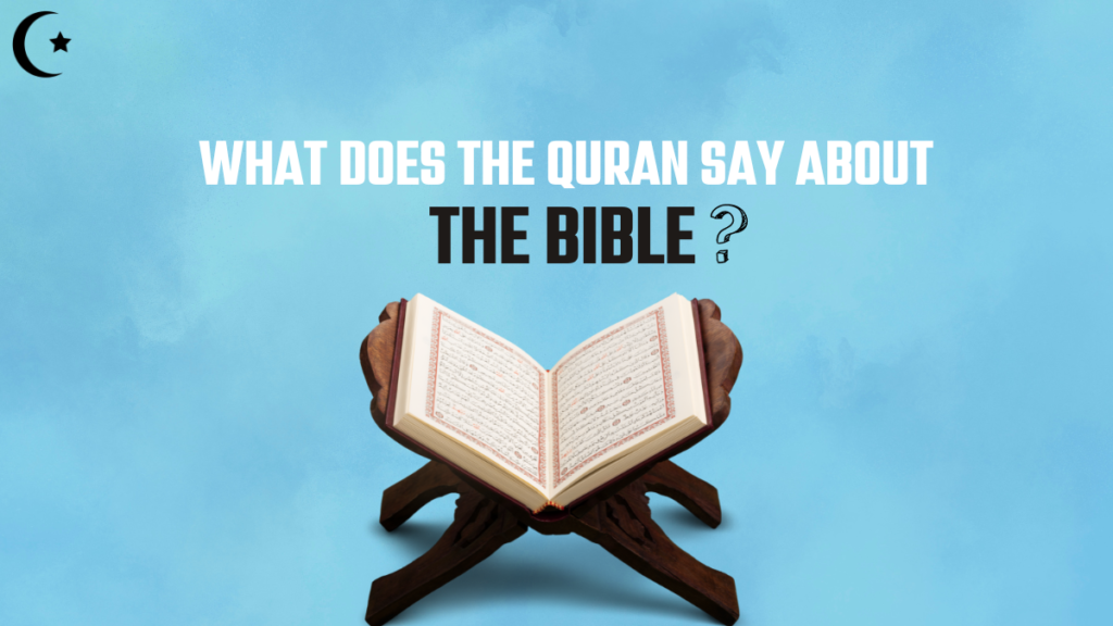 What Does The Quran Say About The Bible