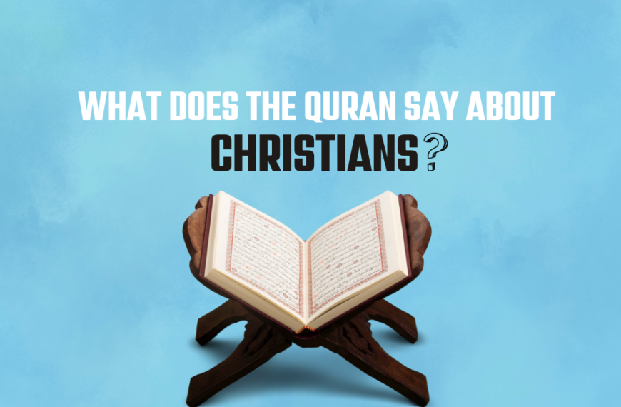 What Does The Quran Say About Christians?