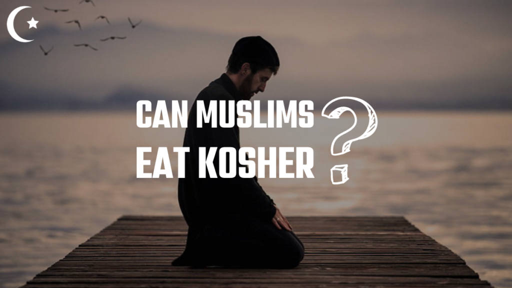 Can Muslims Eat Kosher?