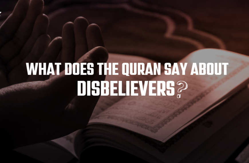 What Does The Quran Say About Disbelievers