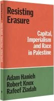 Contesting Oblivion: Capitalism, Imperialism, and Race in Palestine